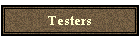 Testers