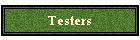 Testers